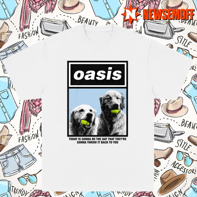 Today Is Gonna Be The Day That They_re Gonna Throw It Back To You Shirt